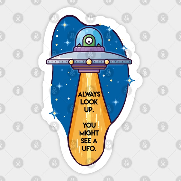 Always Look Up - UFO Sticker by EverGreene